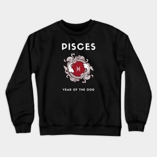 PISCES / Year of the DOG Crewneck Sweatshirt